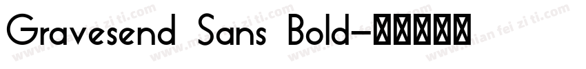 Gravesend Sans Bold字体转换
